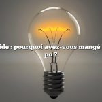 Réponse rapide : pourquoi avez-vous mangé de l’escargot po ?